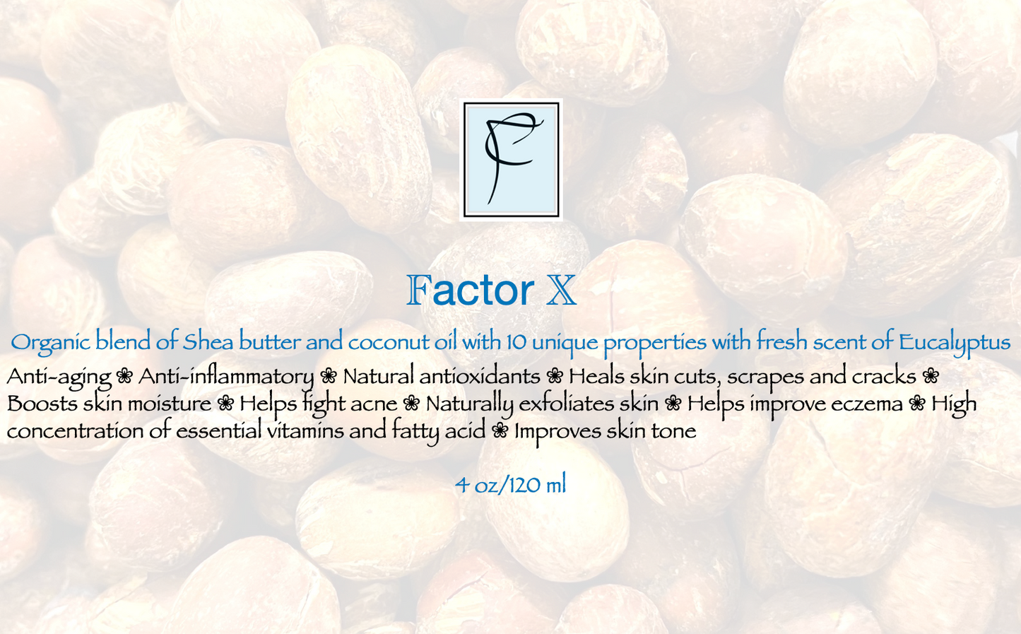 Factor X - Organic Skin moisturizer, blend of pure whipped shea butter with coconut oil and fresh scent of Eucalyptus